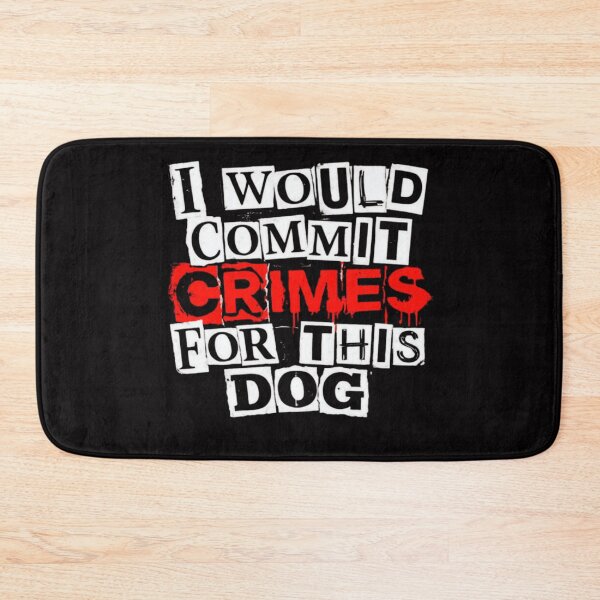 Item preview, Funny Retro I-Would-Commit-Crimes-for-This-Dog designed and sold by WeirdlyRare.