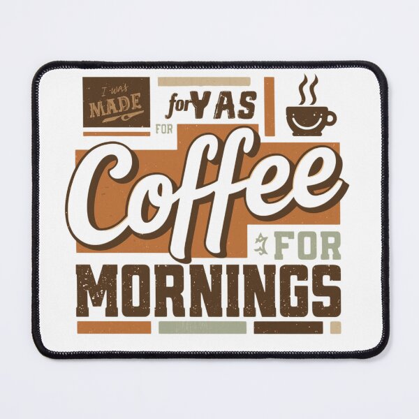 Item preview, I Was Made for Coffee Mornings - Vintage Retro Coffee Enthusiast Design designed and sold by BrewmarkStudio.