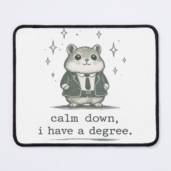 Item preview, Calm Down, I Have A Degree Funny Graduation Design designed and sold by Thread&Fable.
