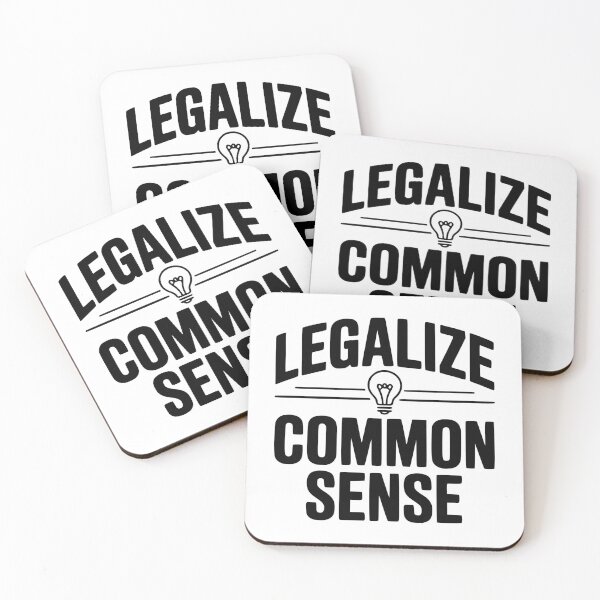 Item preview, Legalize Common Sense designed and sold by Frank Ring.