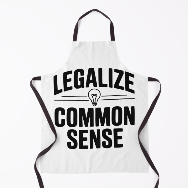 Item preview, Legalize Common Sense designed and sold by Frank Ring.