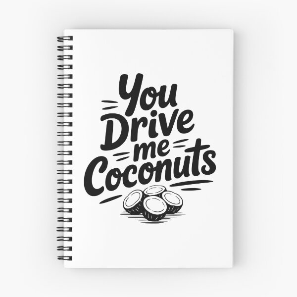Item preview, You Drive Me Coconuts designed and sold by Frank Ring.