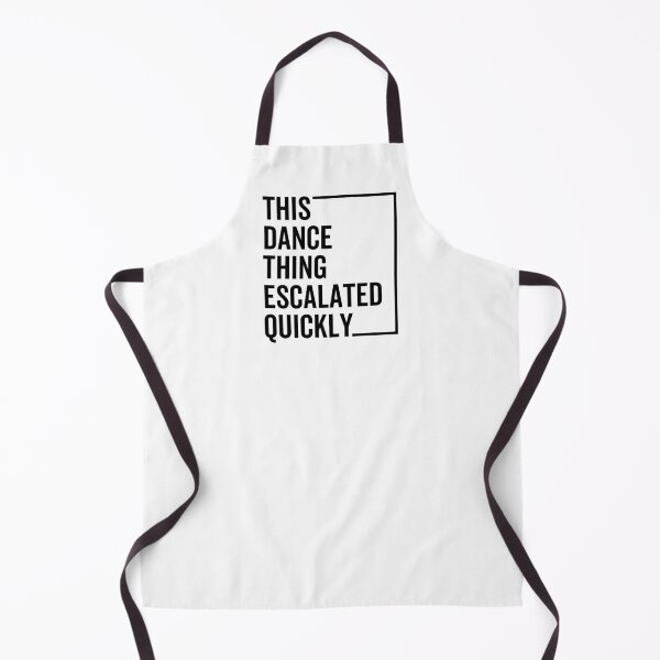 Item preview, Funny Dance Quote “This Dance Thing Escalated Quickly” – Viral Humor Party Vibes Design designed and sold by artworkathome.