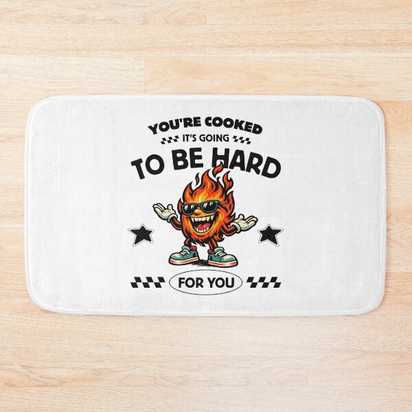 Item preview, You're cooked it's going to be hard for you designed and sold by Peerless-Prime.
