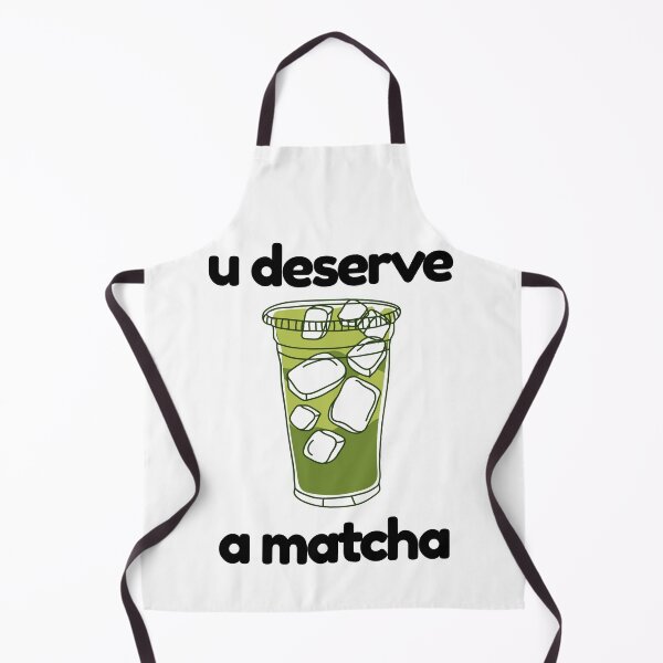 Item preview, u deserve a matcha designed and sold by Niji Hibana.