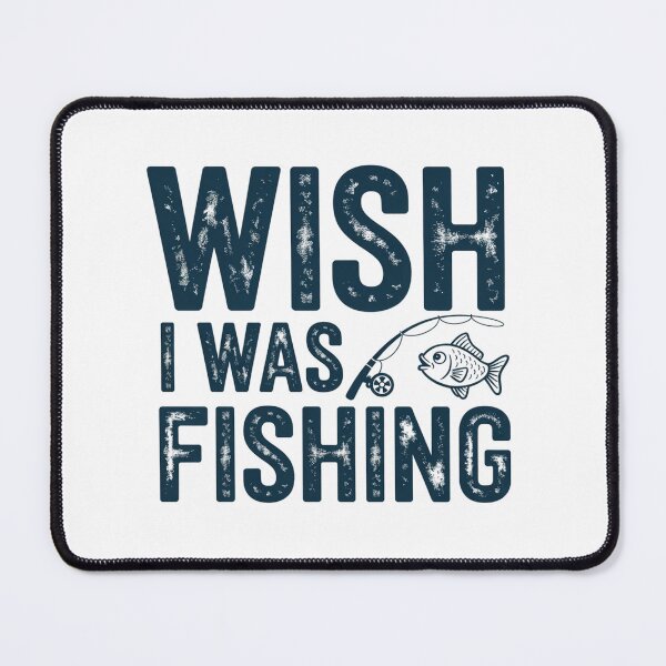 Item preview, Wish I was Fishing designed and sold by Peter Stawicki.