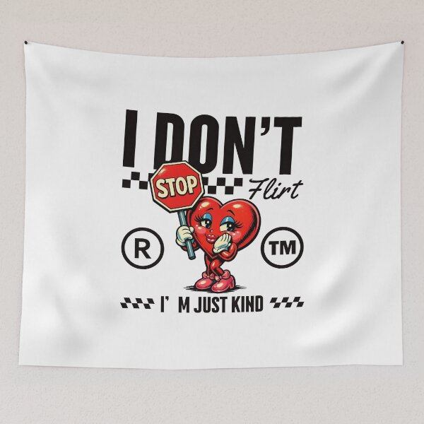 Item preview, I don't flirt, I'm just kind designed and sold by Peerless-Prime.