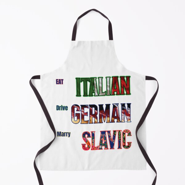Item preview, Eat Italian, Drive German, Marry Slavic - Cultural Heritage Aesthetic designed and sold by MikesLab.