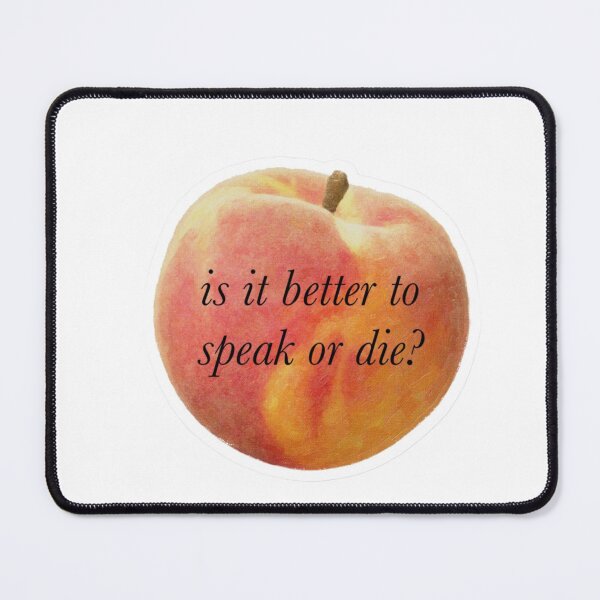 Item preview, is it better to speak or to die designed and sold by TSGDesign.