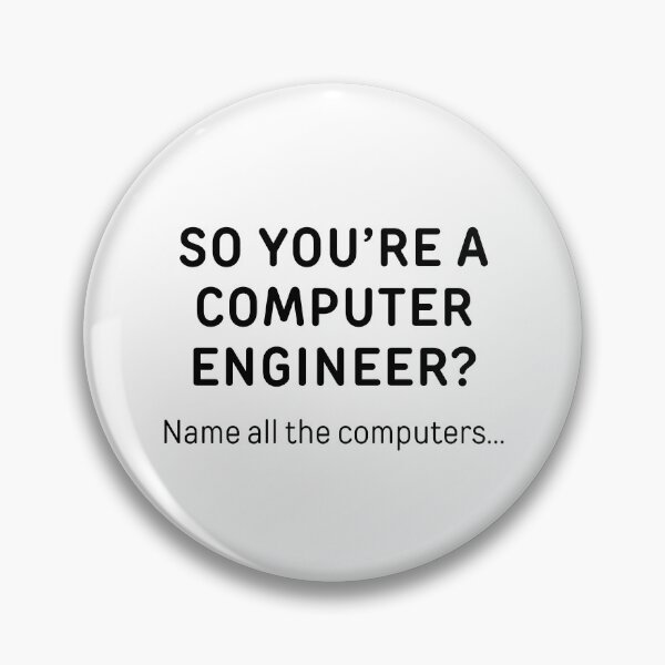 Item preview, So You’re A Computer Engineer? Funny Meme designed and sold by ThePungineer.