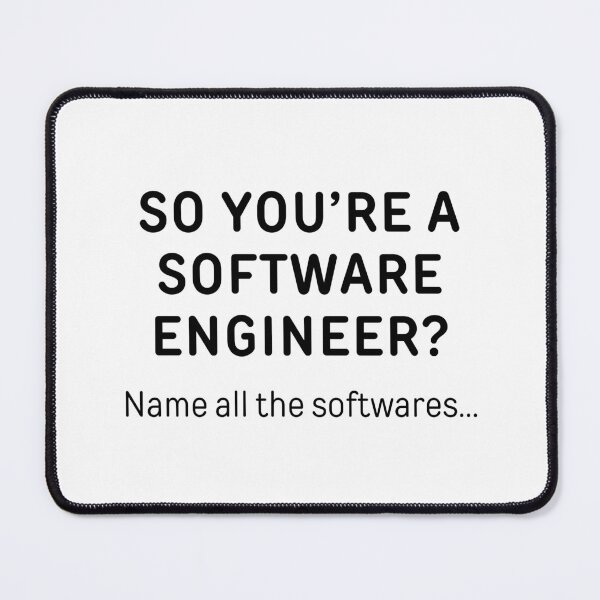 Item preview, So You’re A Software Engineer? Funny Meme designed and sold by ThePungineer.