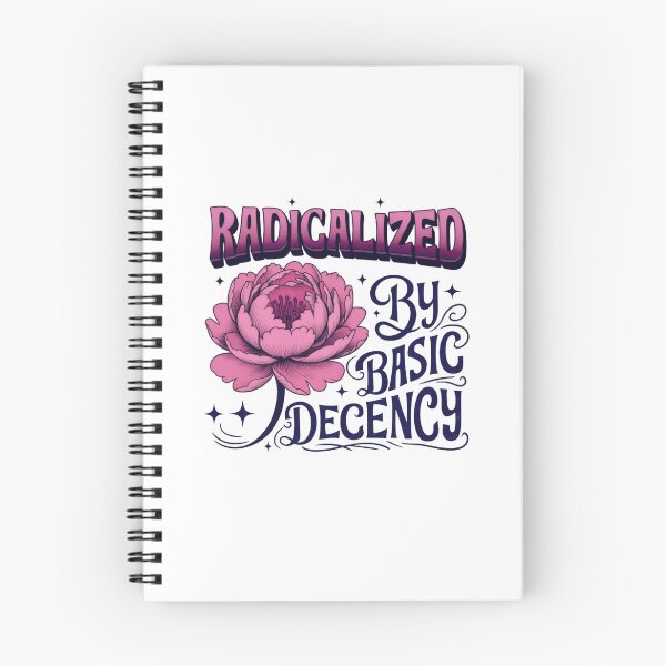 Item preview, Radicalized By Basic Decency Builds A Fairer Future designed and sold by SkeletonsDanger.