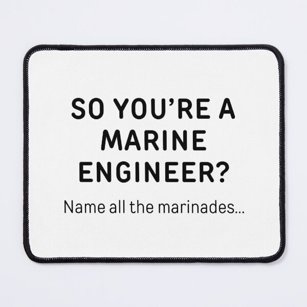 Item preview, So You’re A Marine Engineer? Funny Meme designed and sold by ThePungineer.