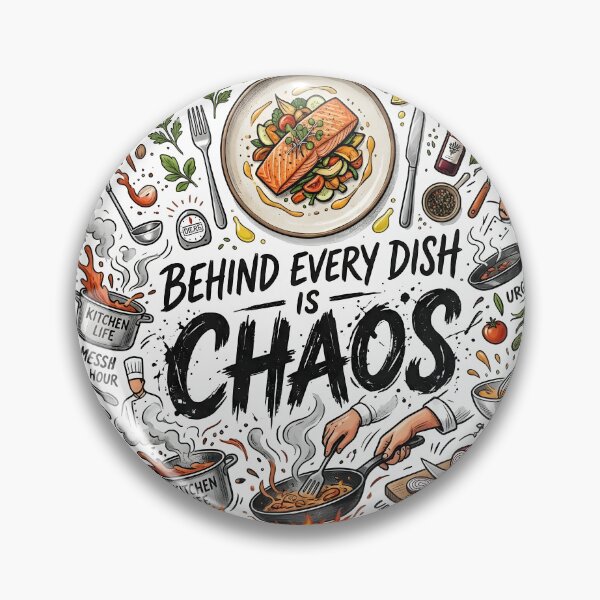 Item preview, Behind Every Dish Is Chaos designed and sold by PressReady.