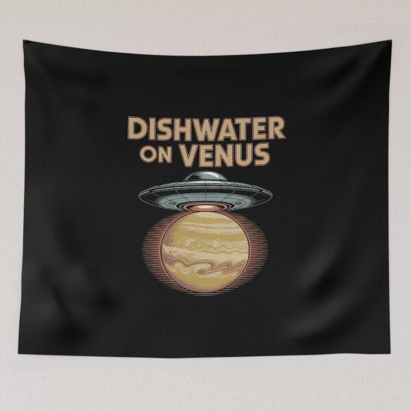 Item preview, Dishwater On Venus designed and sold by Peter Stawicki.