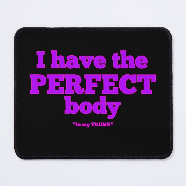 Item preview, Perfect Body designed and sold by Snookie420.