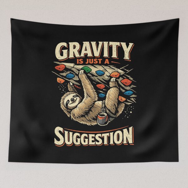 Item preview, Sloth Bouldering: Gravity Is Just A Suggestion designed and sold by Pineapple-Tree.