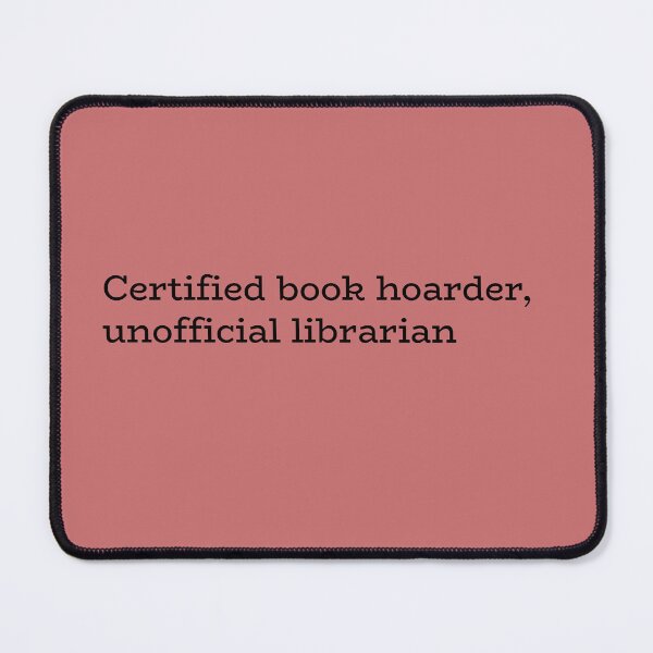 Item preview, Certified Book Hoarder, Unofficial Librarian – Bookworm Humor designed and sold by hhells.
