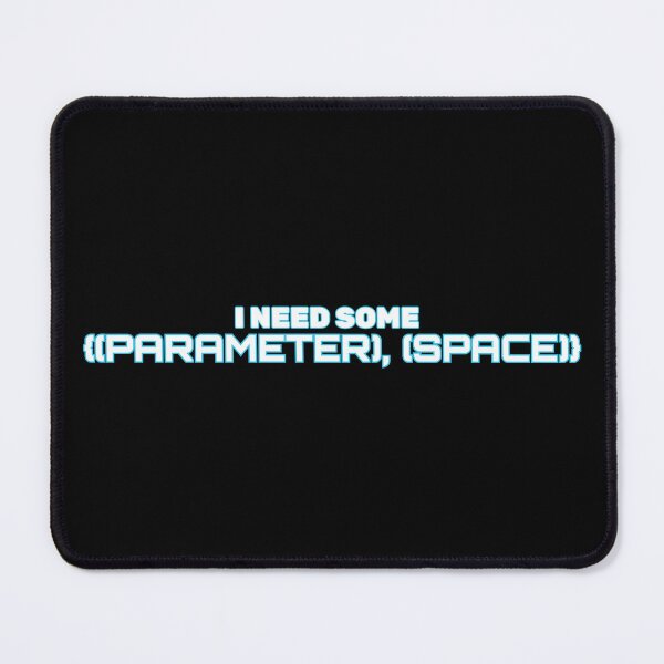 Item preview, I Need Some Parameter Space designed and sold by T.K. Arispe.