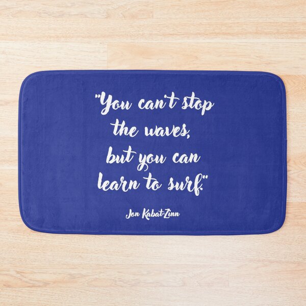 Item preview, You can't stop the waves . . . Jon Kabat-Zinn Quotation designed and sold by CharlottePlaceArt.