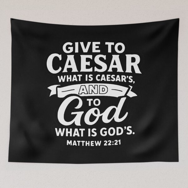 Item preview, Matthew 22:21 Give to Caesar what is Caesar’s designed and sold by plushism.