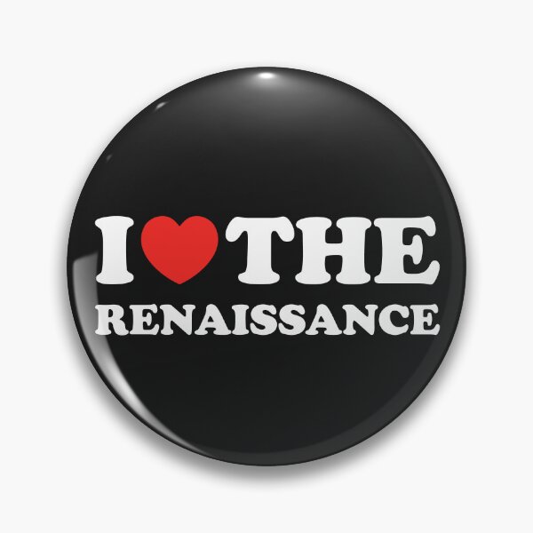 Item preview, I Love The Renaissance designed and sold by shitpostee.