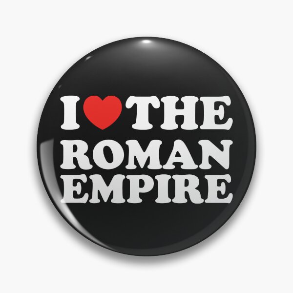 Item preview, I Love The Roman Empire designed and sold by shitpostee.