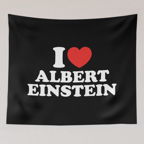 Item preview, I Love Albert Einstein designed and sold by shitpostee.