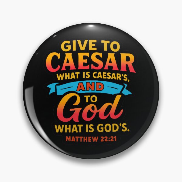 Item preview, Matthew 22:21 Give to Caesar what is Caesar’s designed and sold by plushism.