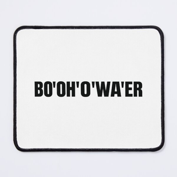 Item preview, Bo'oh'o'wa'er British Accent UK Humor Funny Text designed and sold by adiencarteras.