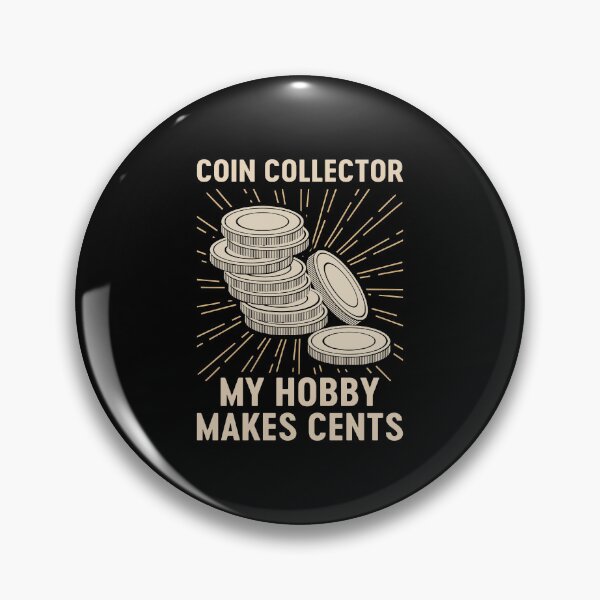 Item preview, Coin Collector My Hobby Makes Cents designed and sold by mybegoniatee.