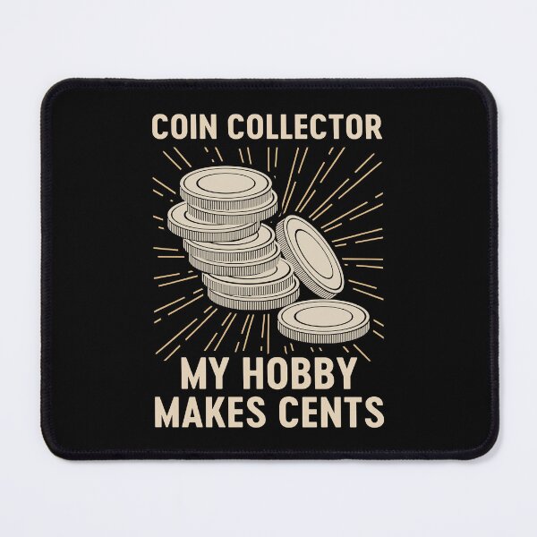 Item preview, Coin Collector My Hobby Makes Cents designed and sold by mybegoniatee.
