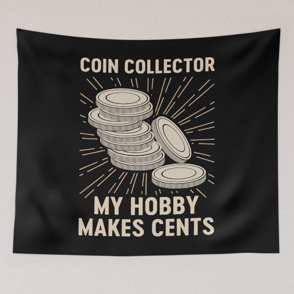Item preview, Coin Collector My Hobby Makes Cents designed and sold by mybegoniatee.