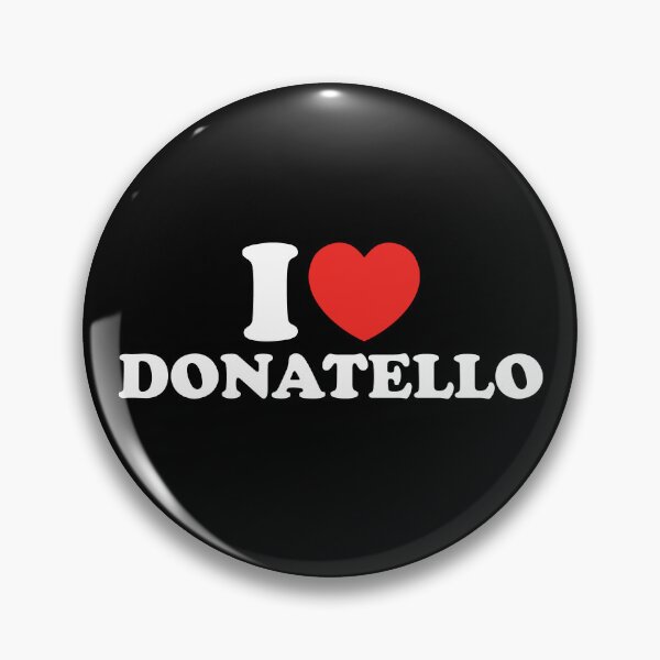 Item preview, I Love Donatello designed and sold by shitpostee.