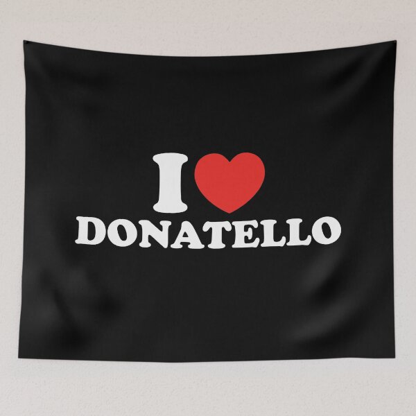 Item preview, I Love Donatello designed and sold by shitpostee.