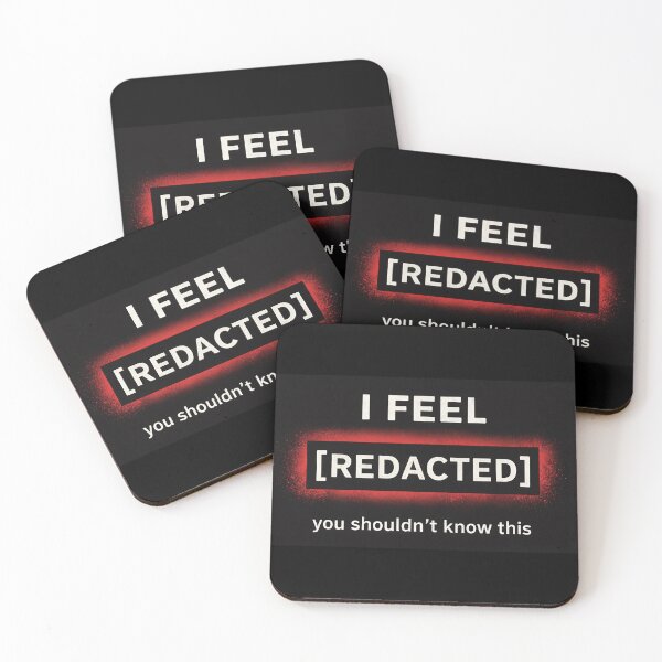 Item preview, I  Feel [REDACTED]! designed and sold by apex.vibe.