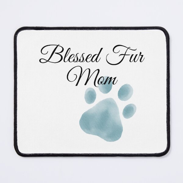 Item preview, Blessed Fur Mom Design with Blue-gray Pawprint designed and sold by jeweleddesigns.