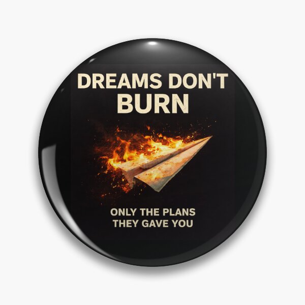 Item preview, Dreams Don't  Burn! designed and sold by apex.vibe.