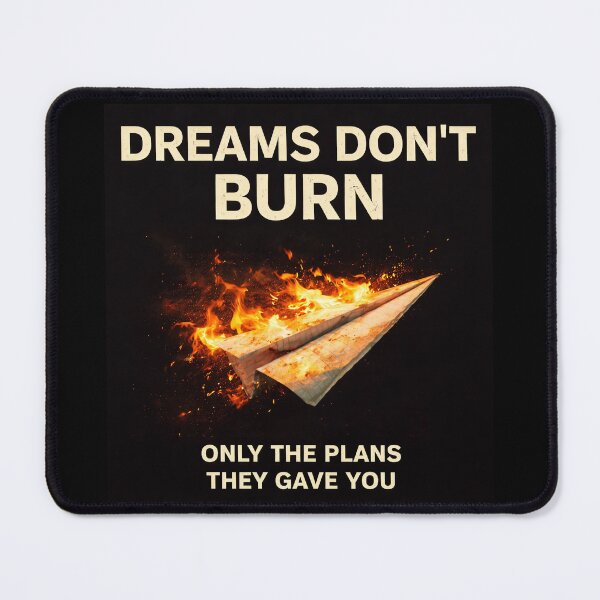Item preview, Dreams Don't Burn! designed and sold by apex.vibe.