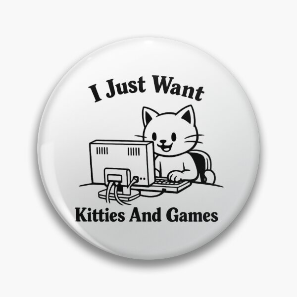 Item preview, I Just Want Kitties And Games designed and sold by ContTraders.