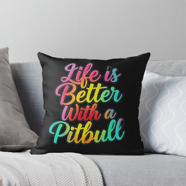 Item preview, Life is Better with a Pitbull Colorful Script  designed and sold by My Pitbull Place.