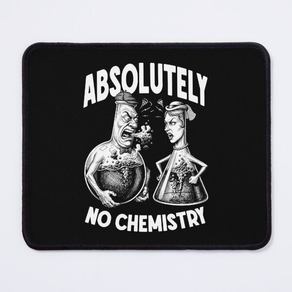 Item preview, Absolutely No Chemistry Funny Chemist Lab Couple Argument designed and sold by GrandeDuc.