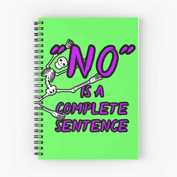 Item preview, No Is A Complete Sentence designed and sold by Escobar's Emporium of Oddities, Trifles, Baubles... and more!.