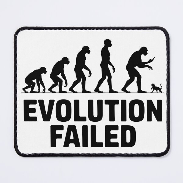 Item preview, EVOLUTION FAILED – Dark Humor Sci-Fi Design designed and sold by Thompika.