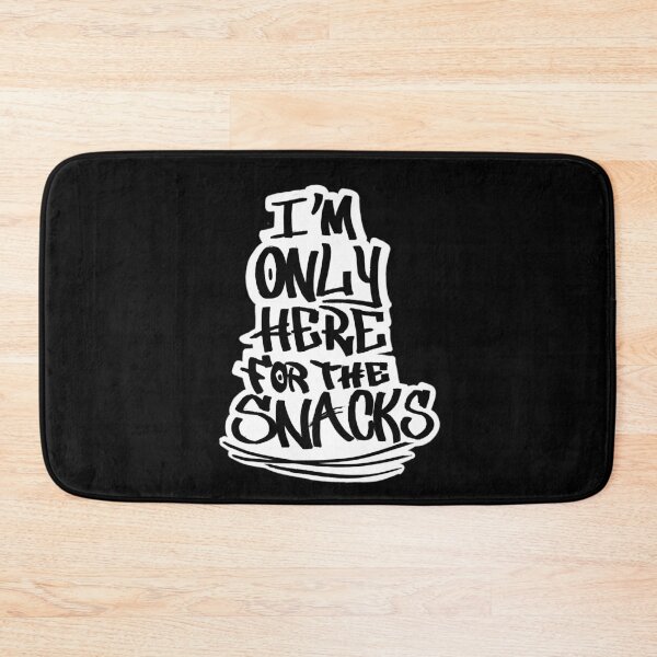 Item preview, I'm Only Here For The Snacks designed and sold by RGpresdiffart.