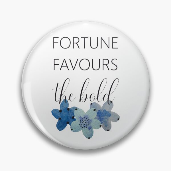 Item preview, Fortune Favours the Bold (Blue Floral Design) designed and sold by ReadyToHeal.