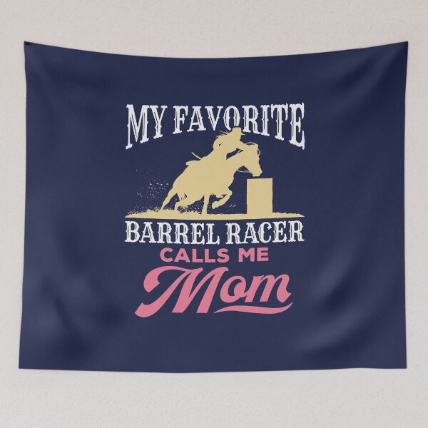 Item preview, Barrel Racing Mom My Favorite Barrel Racer Calls Me Mom designed and sold by jaygo.