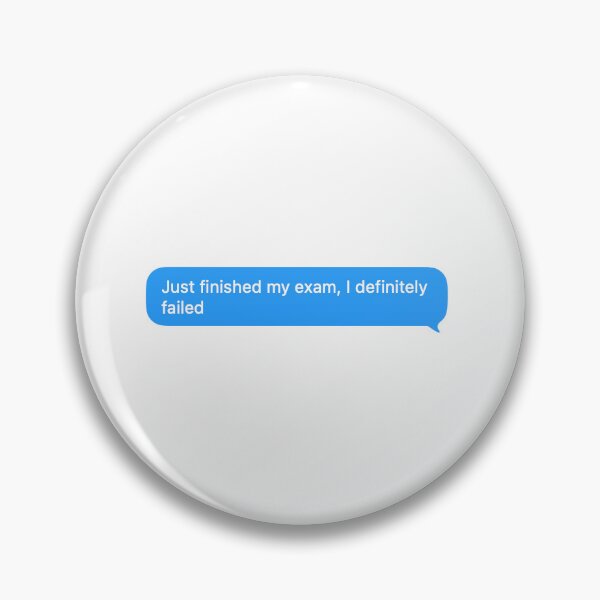 Item preview, Failed my exam text designed and sold by Sent.a.text.