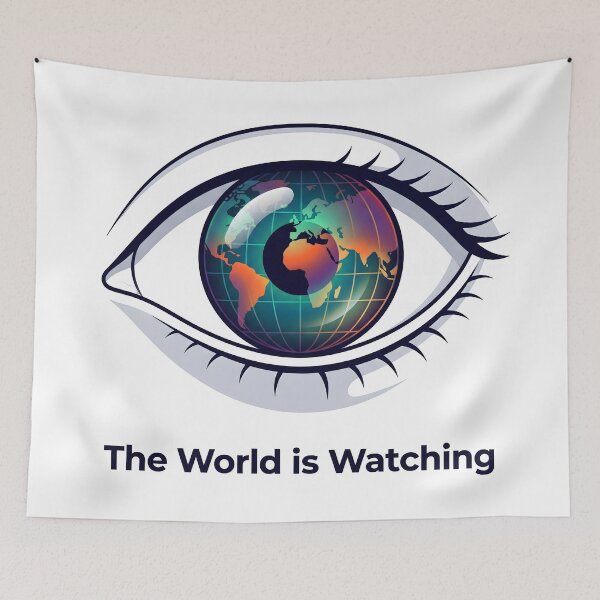 Item preview, world is watching, eyes on the world, global unity, stay vigilant, awareness campaign designed and sold by TrueArtVibes.