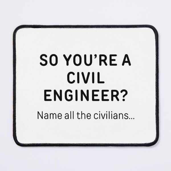 Item preview, So You’re A Civil Engineer? Funny Meme designed and sold by ThePungineer.